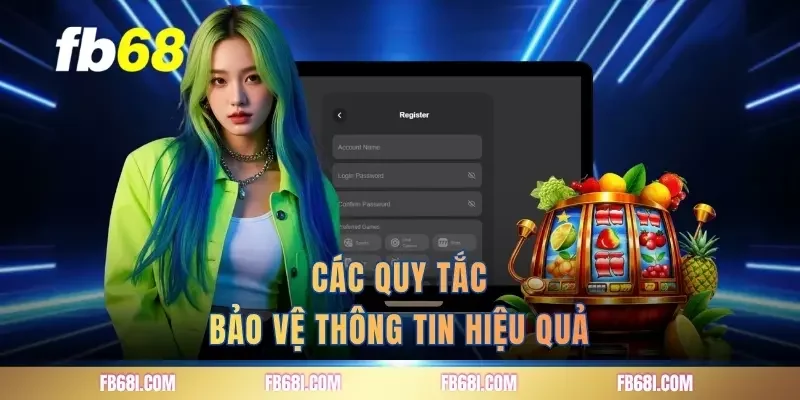 Các quy tắc bảo vệ thông tin hiệu quả