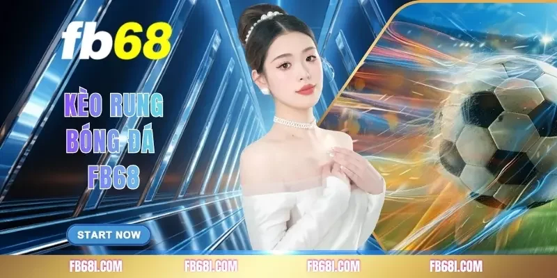 Kèo Rung Bóng Đá