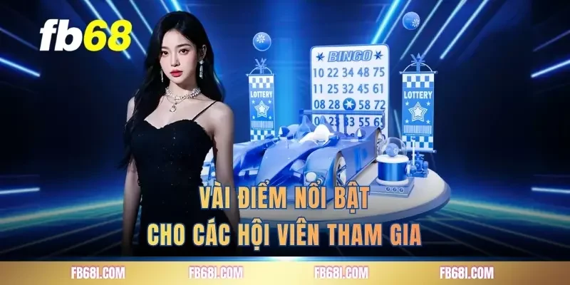 Vài điểm nổi bật cho các hội viên tham gia